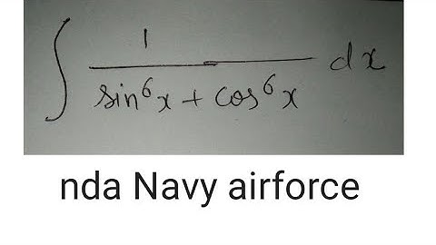 Integration 1 / sin^6x + cos^6x dx