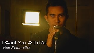 Herto Bastian Abul - I Want You With Me