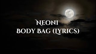 Neoni - Body Bag (lyrics)