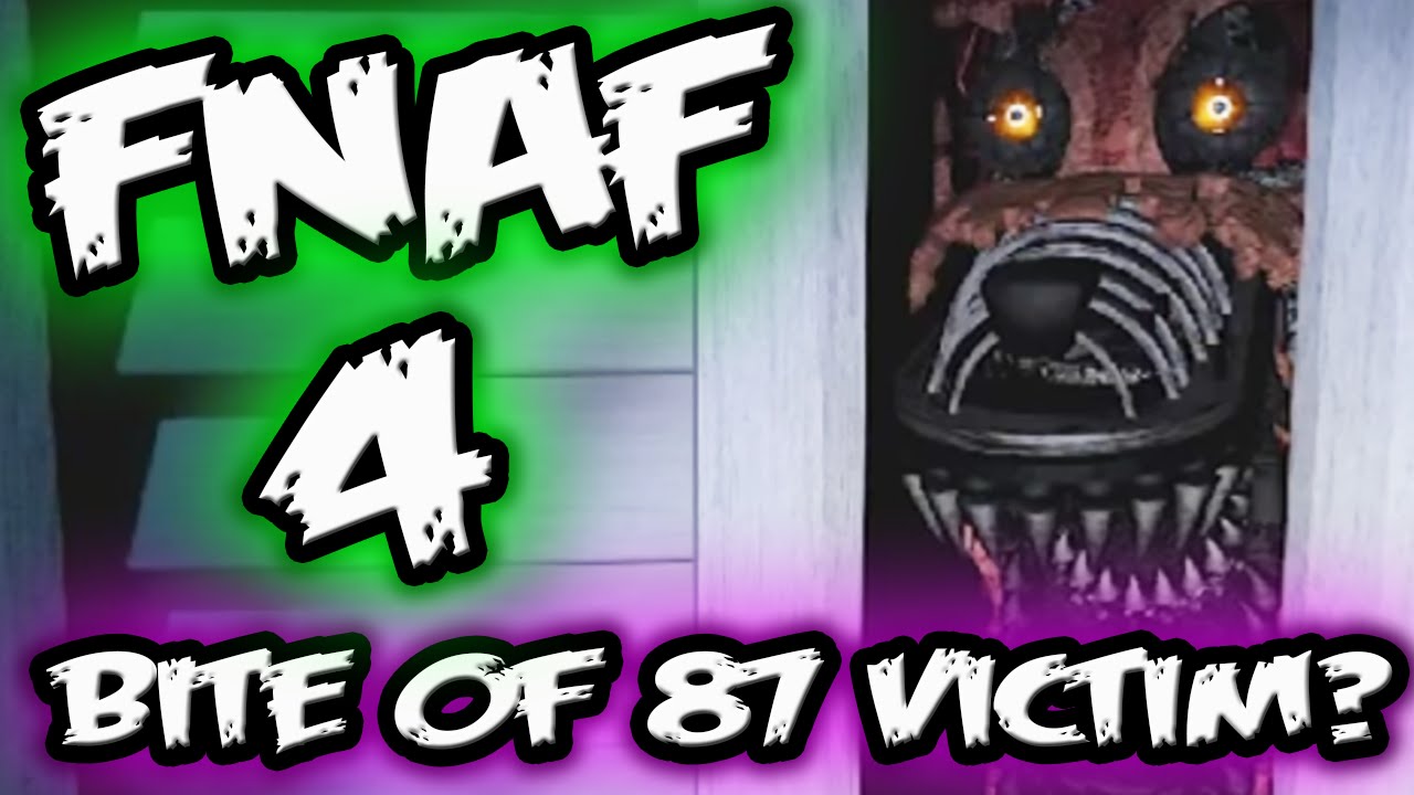 THE BITE OF 87!!! Five Nights At Freddy's 4 Gameplay - FNAF 4