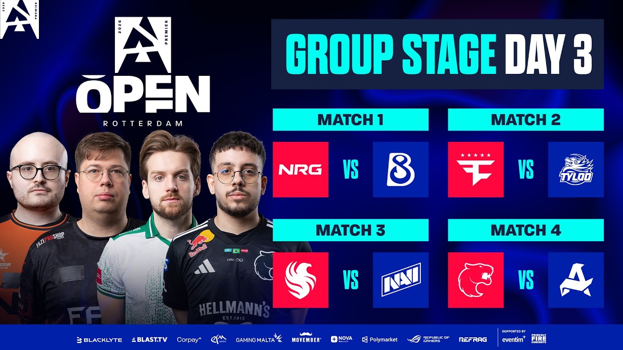 BLAST Open Rotterdam 2026, Day 3 - NRG vs B8, FaZe vs TYLOO, Falcons vs NAVI, FURIA vs Aurora