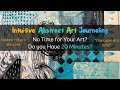 Intuitive art journaling  no time for your art  an art journal page in only 20 minutes really