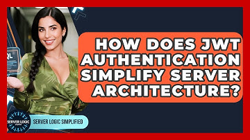How Does JWT Authentication Simplify Server Architecture? - Server Logic Simplified