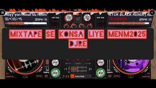 Mixtape se konsa liye menm 2025 DJ_-_ Re