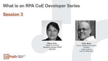 What is an RPA CoE?  Session 3 – CoE Architecture