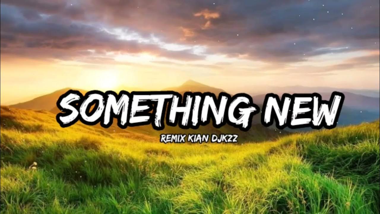 SOMETHING NEW - FUNGKY NIGHT (Remix Kian Djkzz) - YouTube