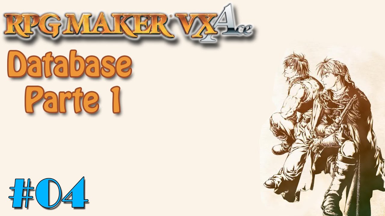 RPG Maker VX Ace - Tutorial ITA #04 - DATABASE PARTE 1 - YouTube