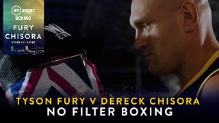 Fury v Chisora III: No Filter Boxing | 37 days of EXCLUSIVE behind the scenes build up!