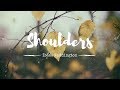 Isaac Waddington- Shoulders (lyrics)