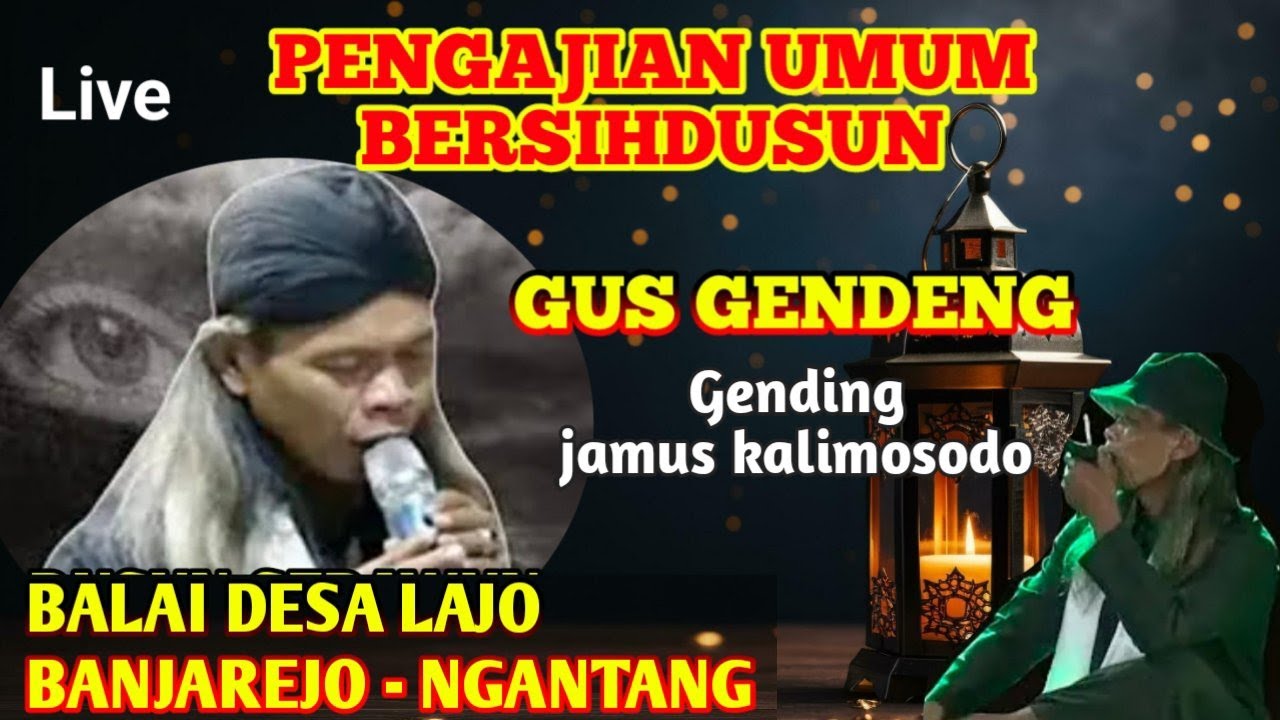 Live GUS GENDENG & SHALAWAT JAMUS KALIMOSODO/PENGAJIAN UMUM TASYAKURAN BERSIHDESA BANJAREJO-NGANTANG
