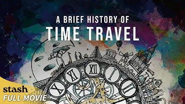 A Brief History of Time Travel | Documentary | Full Movie