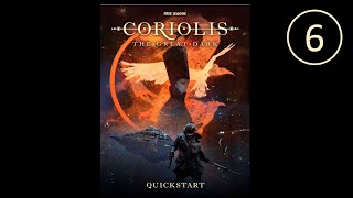 Coriolis: The Great Dark Quickstart Ch. 5 Part 2