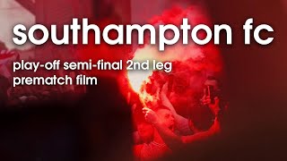 Southampton FC || Play-Off Semi-Final Prematch Film