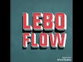 Lebo flow feat fladen bakarin