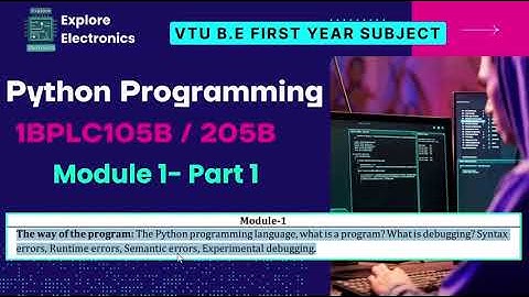 Module 1 Python programmeren | De weg van Python programmeren | Wat is een programma? Debuggen en...