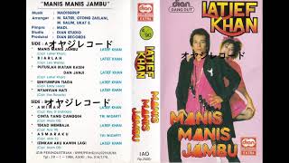 Manis Manis Jambu / Latif Khan .Tri Widarti (Original Full)