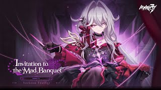 v7.4 Invitation to the Mad Banquet Trailer — Honkai Impact 3rd