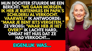 „We gaan morgen, mam. Ik heb je huis en papa’s schilderij verkocht.” Maar wat zij niet wist, was…