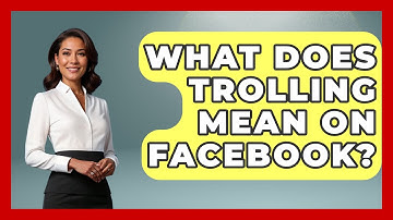 What Does Trolling Mean on Facebook? - Everyday-Networking
