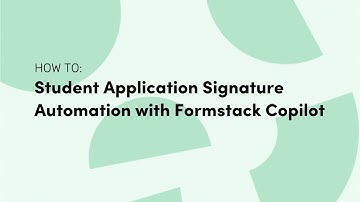 Student Application Signature Automation with Formstack Copilot