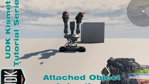 UDK Attached Object Animations| Kismet Tutorial by Devin Sherry