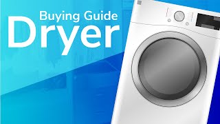 Dryer Buying Guide