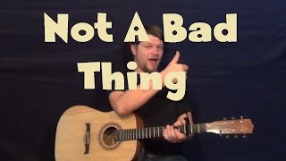Not A Bad Thing (Justin Timberlake) Easy Guitar Strum Lesson How to Play Tutorial