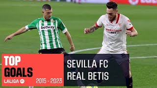 TOP 10 GOALS Sevilla FC vs Real Betis 2015 - 2023