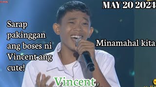 VINCENT | MINAMAHAL KITA | SHOWTIME | TAWAG NG TANGHALAN | MAY 20 2024