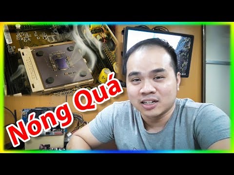 Cứ 100 người bị LỖI CPU QUÁ NHIỆT thì hết 99 người bị vì nguyên nhân này