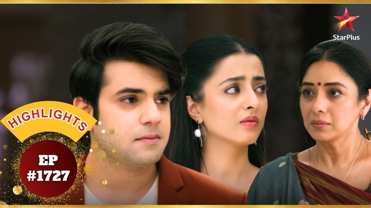 Anupama ने Ansh-Prarthana का मार्गदर्शन किया! | Ep.1727 | Highlights | Anupama | Mon-Sun | 10PM