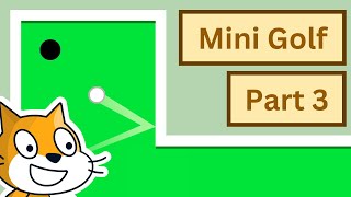Scratch 3.0 Tutorial: How to Make a Mini Golf Game in Scratch (Part 3) screenshot 4