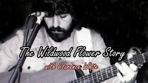 Clarence White Guitar - Wildwood flower story