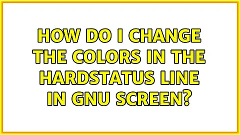 How do I change the colors in the hardstatus line in GNU Screen?