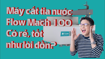 Máy cắt tia nước Flow mach 100
