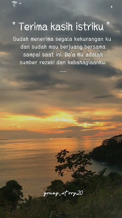 TERIMA KASIH ISTRIKU - QUOTES STORY