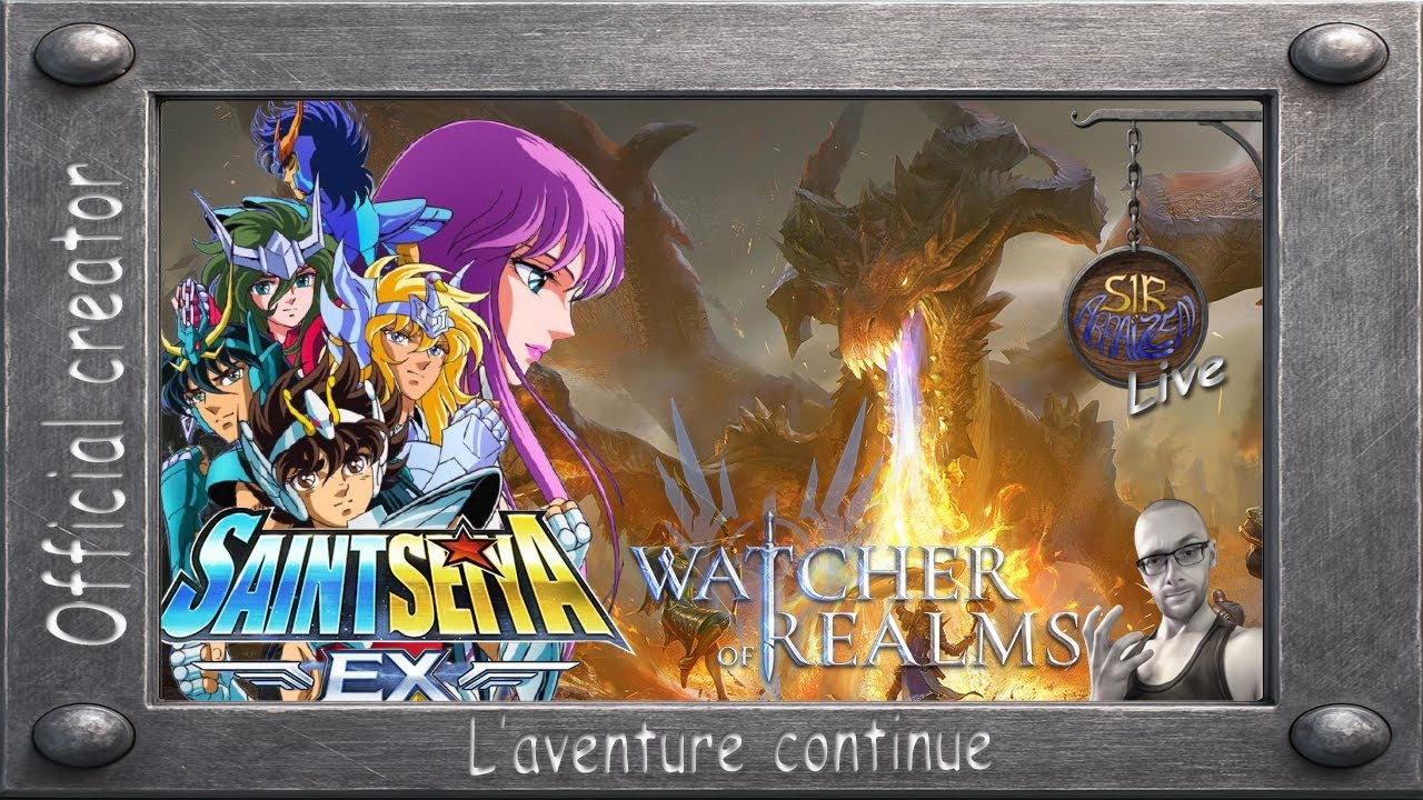 LIVE :  Saint Seiya EX + watcher of Realms