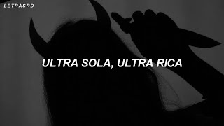 ultra sola, ultra rica (Letra/Lyrics)