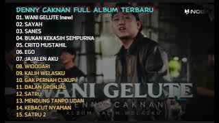 Wani Gelute - Denny Caknan | Ost. Kalih Welasku Series 4 || Full Album Terbaru 2023