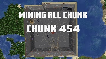 Mining all the chunks in Minecraft    (Chunk 454）