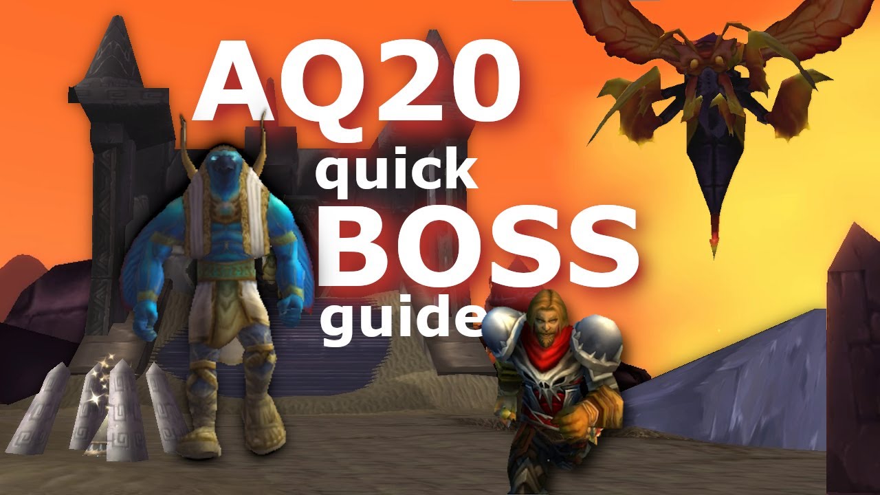 AQ20 Quick Boss Guide - Ahn’Qiraj - WoW Classic