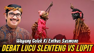 THE FUNNIEST DEBATE: SLENTENG VS. LUPIT - WAYANG GOLEK BY KI ENTHUS SUSMONO
