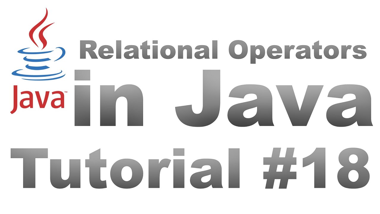 Relational Operators in Java |Tutorial #18 - YouTube