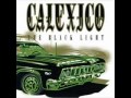 Calexico  the black light full album