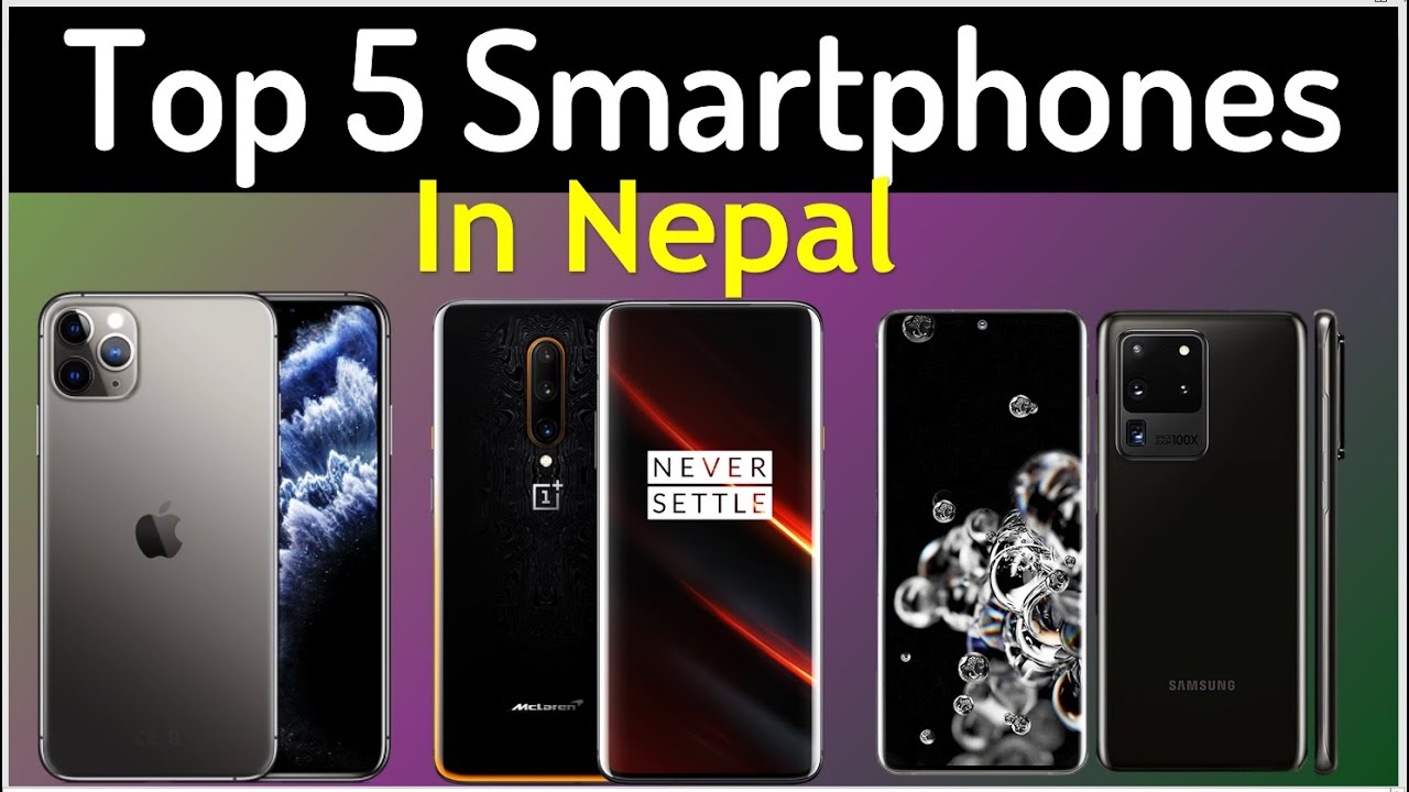 Top Smartphones To Buy In Nepal Best Mobiles Phone in Nepal Updated