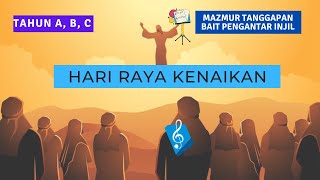 Hari Raya Kenaikan 21 Mei 2020 - Mazmur Tanggapan & Bait Pengantar Injil (PS. 825 & PS. 962)