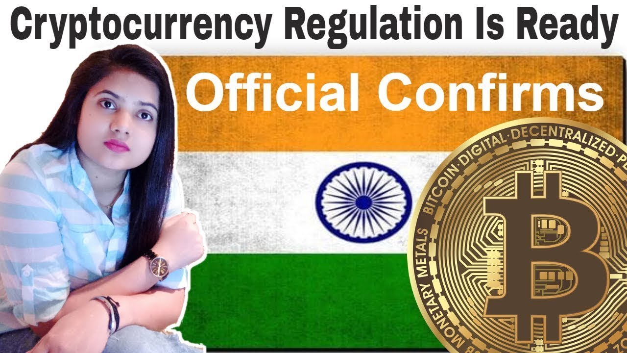 Indian Cryptocurrency Regulation is Ready | Official Confirms - YouTube