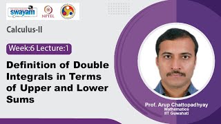 Lec 28: Definition of Double integrals in terms of Upper and Lower sums