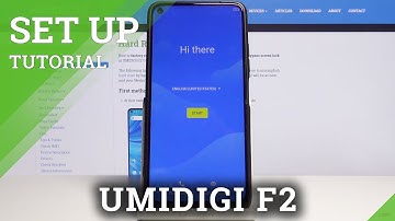 How to Set Up UMIDIGI F2 - Configuration Process