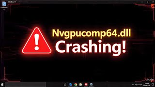 How to Fix NVIDIA Nvgpucomp64 dll Keeps Crashing Games on PC